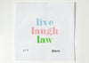 Live Laugh Law